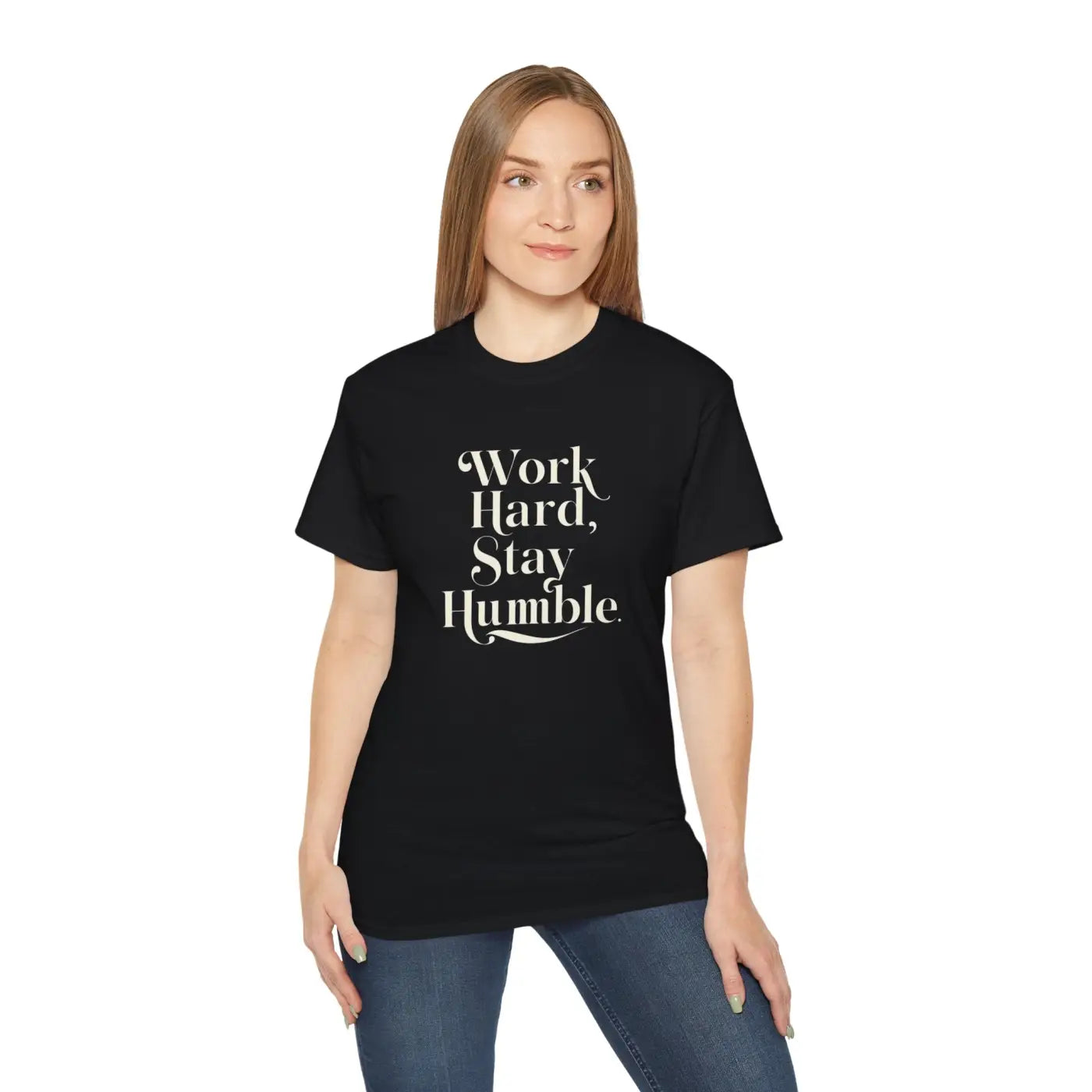 Work Hard and Stay Humble T-Shirt - Eco-Friendly Gifts - DipaliZ