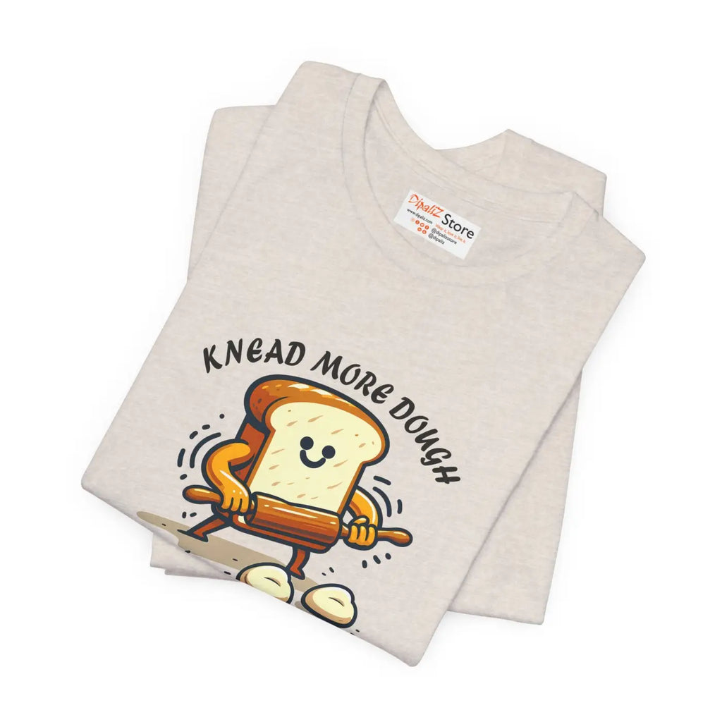 Dough Unisex Tee - Baking Enthusiasts and Food Lovers - DipaliZ