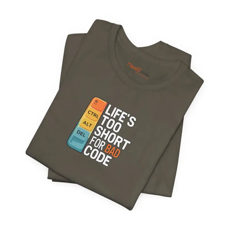 Bad Code Tee - Life's Short Unisex Jersey - DipaliZ