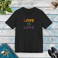 Love is Love Tee - Sustainable Unisex Jersey Pride Day - DipaliZ
