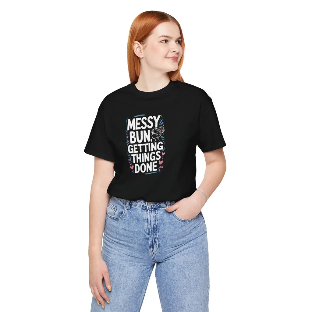 Messy Bun Unisex T-Shirt - Effortless Style for Busy Days - DipaliZ
