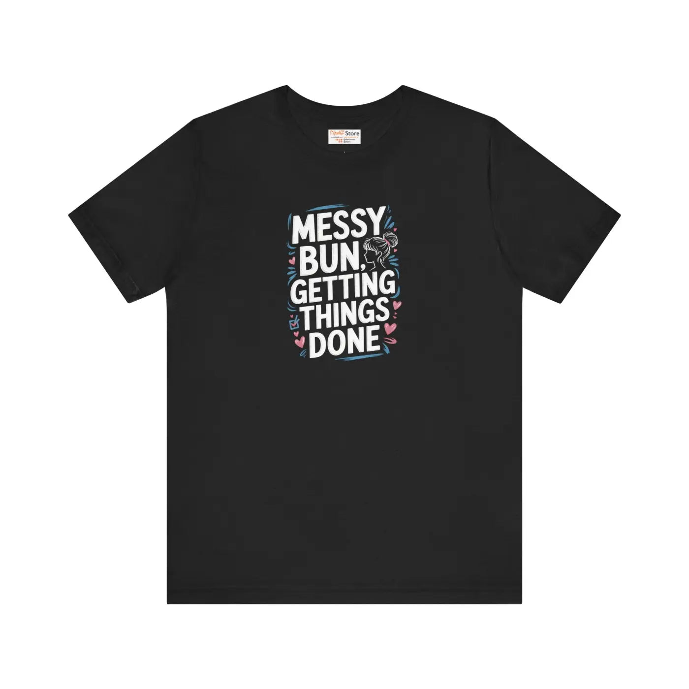 Messy Bun Unisex T-Shirt - Effortless Style for Busy Days - DipaliZ