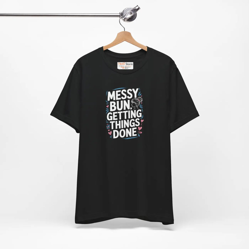 Messy Bun Unisex T-Shirt - Effortless Style for Busy Days - DipaliZ