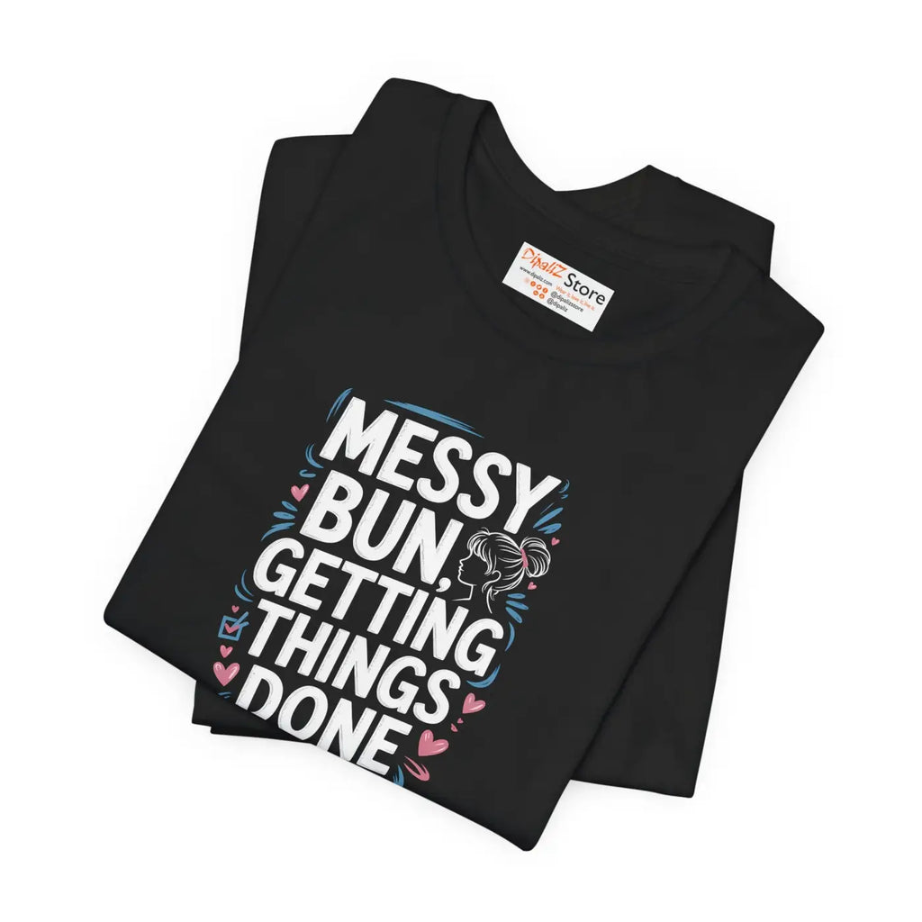 Messy Bun Unisex T-Shirt - Effortless Style for Busy Days - DipaliZ
