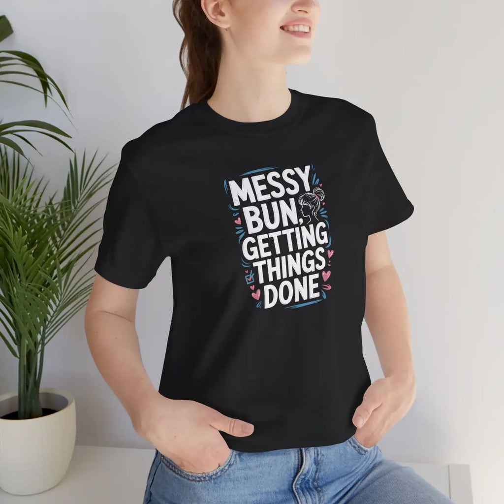 Messy Bun Unisex T-Shirt - Effortless Style for Busy Days - DipaliZ