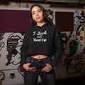 I Look Better Tied Up Women's Crop Hoodie Sweatshirt