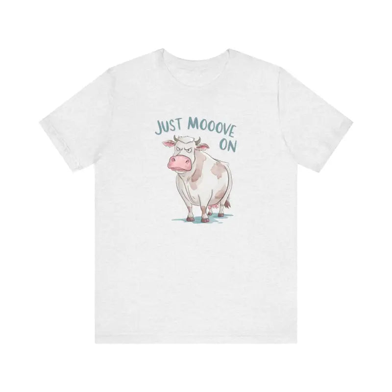 Just Move On Cow Tee - Unisex Short Sleeve - DipaliZ