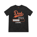 New Dad 2025 Loading Unisex Triblend Tee - Sustainable Fashion - DipaliZ