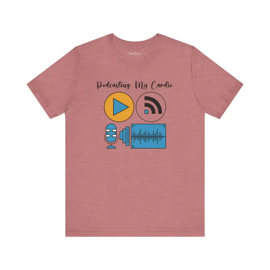 Podcasting My Cardio Unisex Jersey Short Sleeve Tee - DipaliZ
