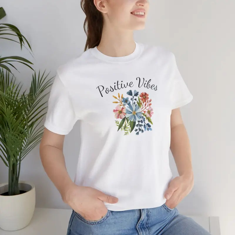 Positive Vibes Floral Tee - Unisex Short Sleeve - DipaliZ