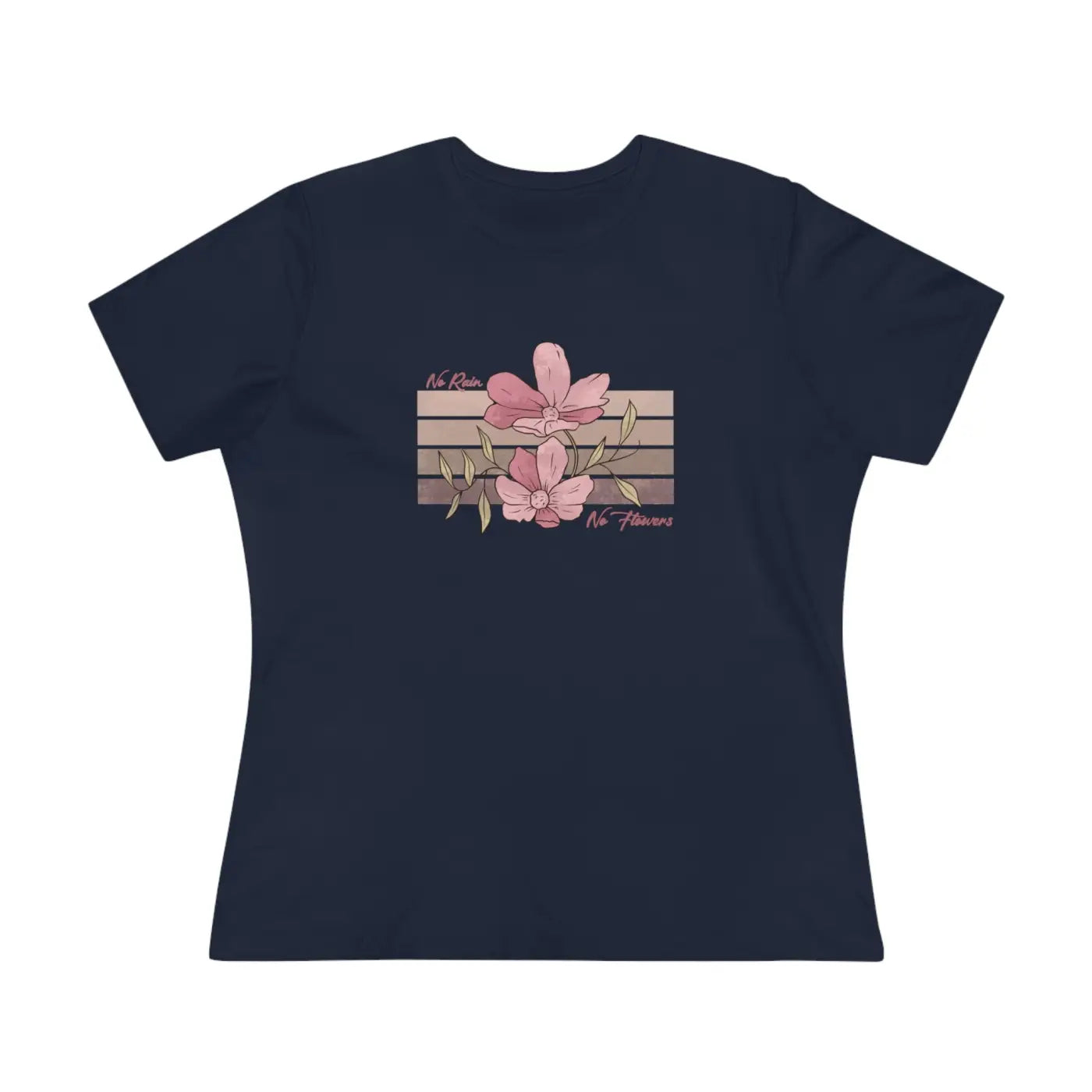 Floral Tee Women's Premium - No Rain No Flowers - DipaliZ