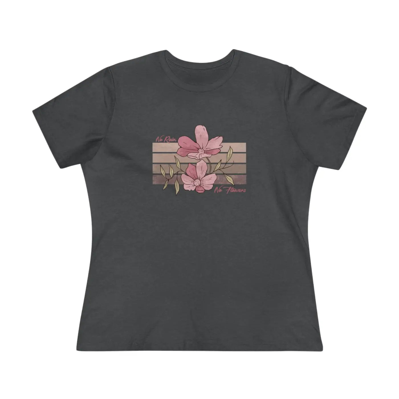 Floral Tee Women's Premium - No Rain No Flowers - DipaliZ