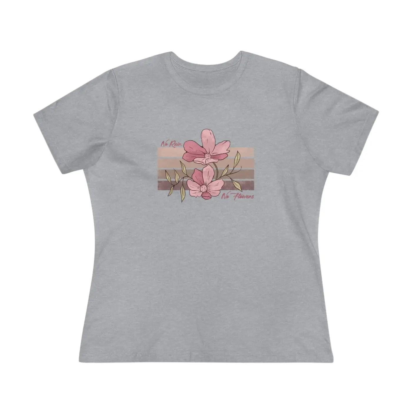 Floral Tee Women's Premium - No Rain No Flowers - DipaliZ