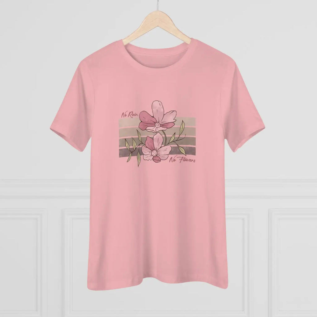 Floral Tee Women's Premium - No Rain No Flowers - DipaliZ