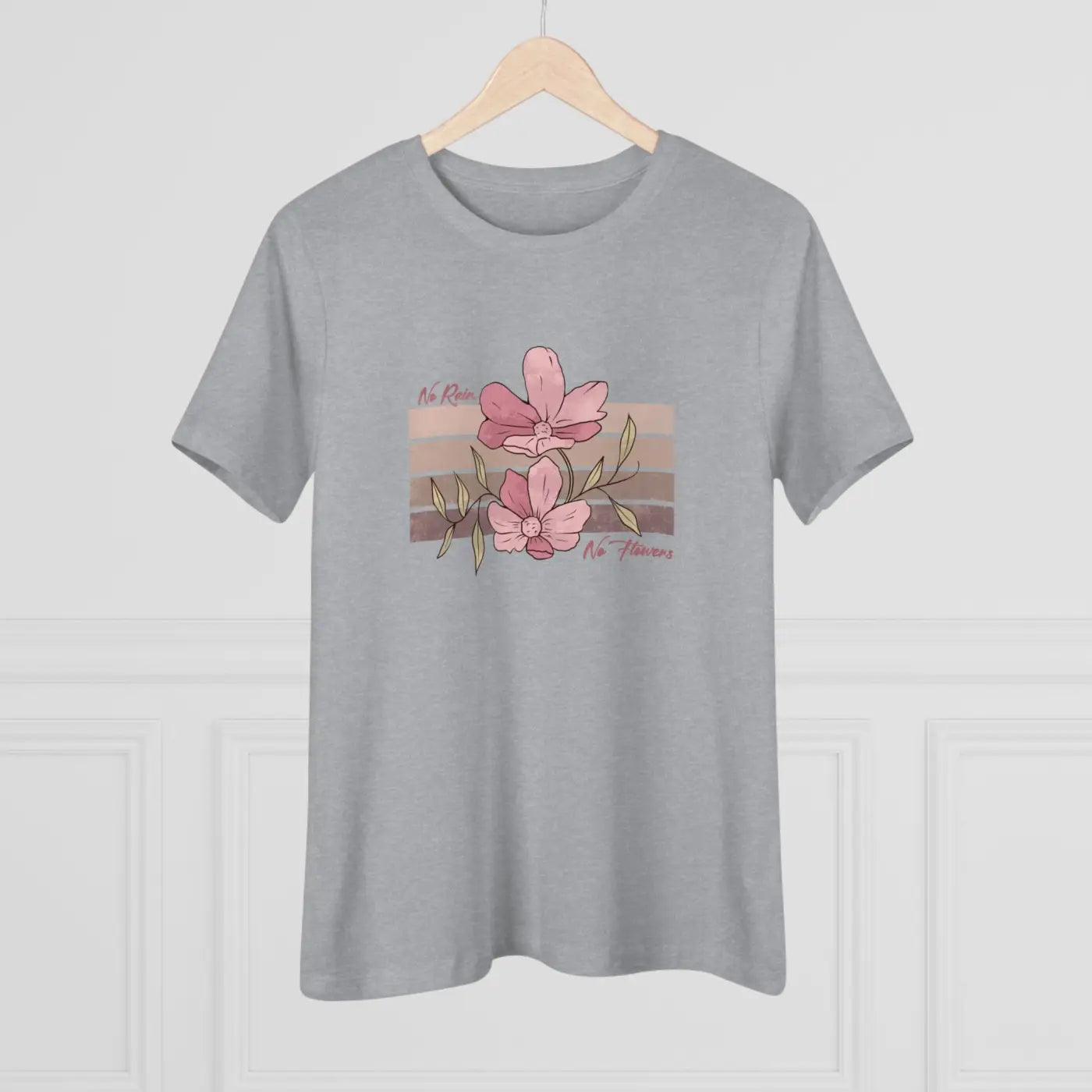 Floral Tee Women's Premium - No Rain No Flowers - DipaliZ