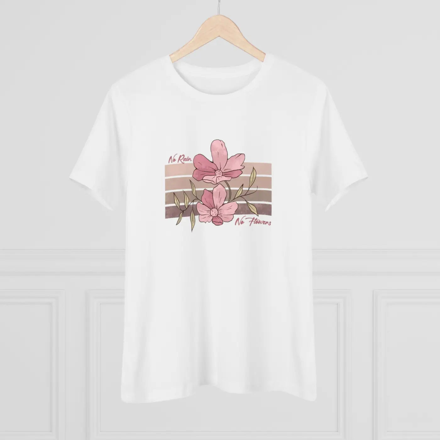 Floral Tee Women's Premium - No Rain No Flowers - DipaliZ