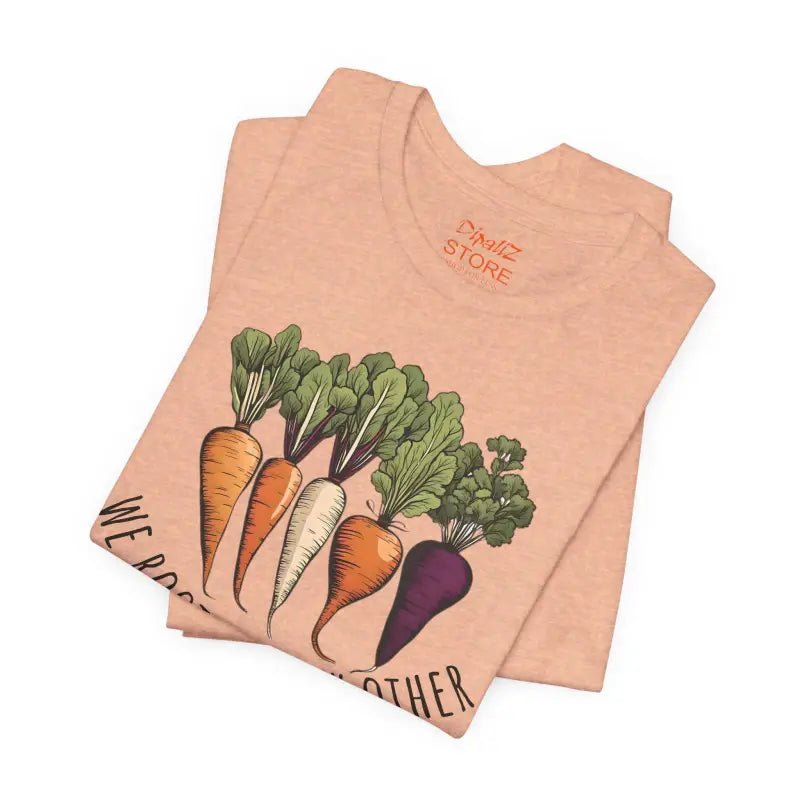 Root Vegetables Tee - We Root For Each Other Short Sleeve - DipaliZ