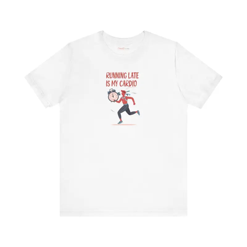 Unisex Jersey Short Sleeve Tee - Running Late is My Cardio - DipaliZ