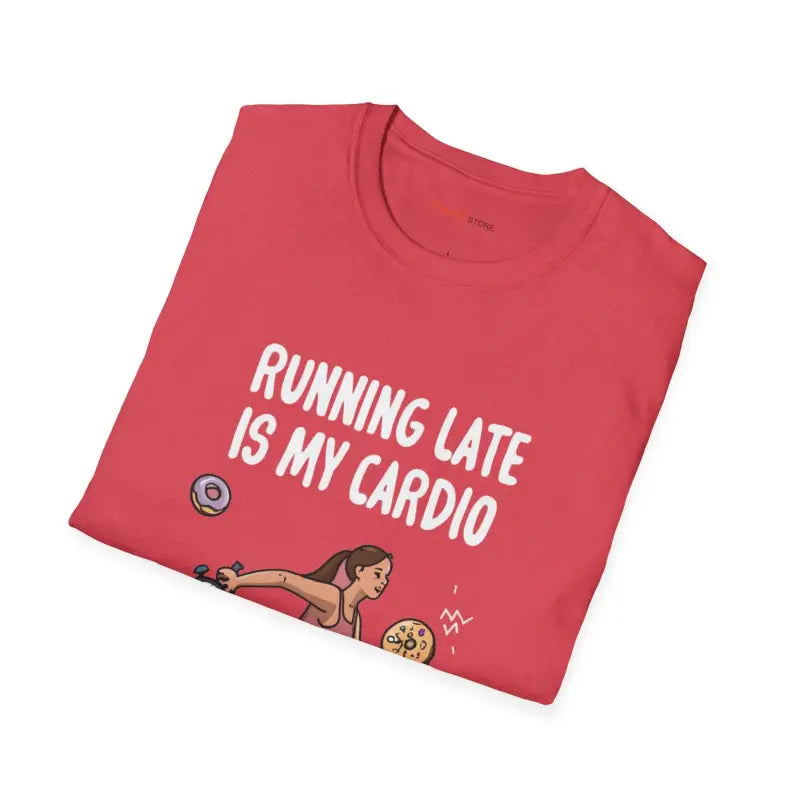 Unisex Tee - Running Late Is My Cardio Ultimate Comfort - DipaliZ