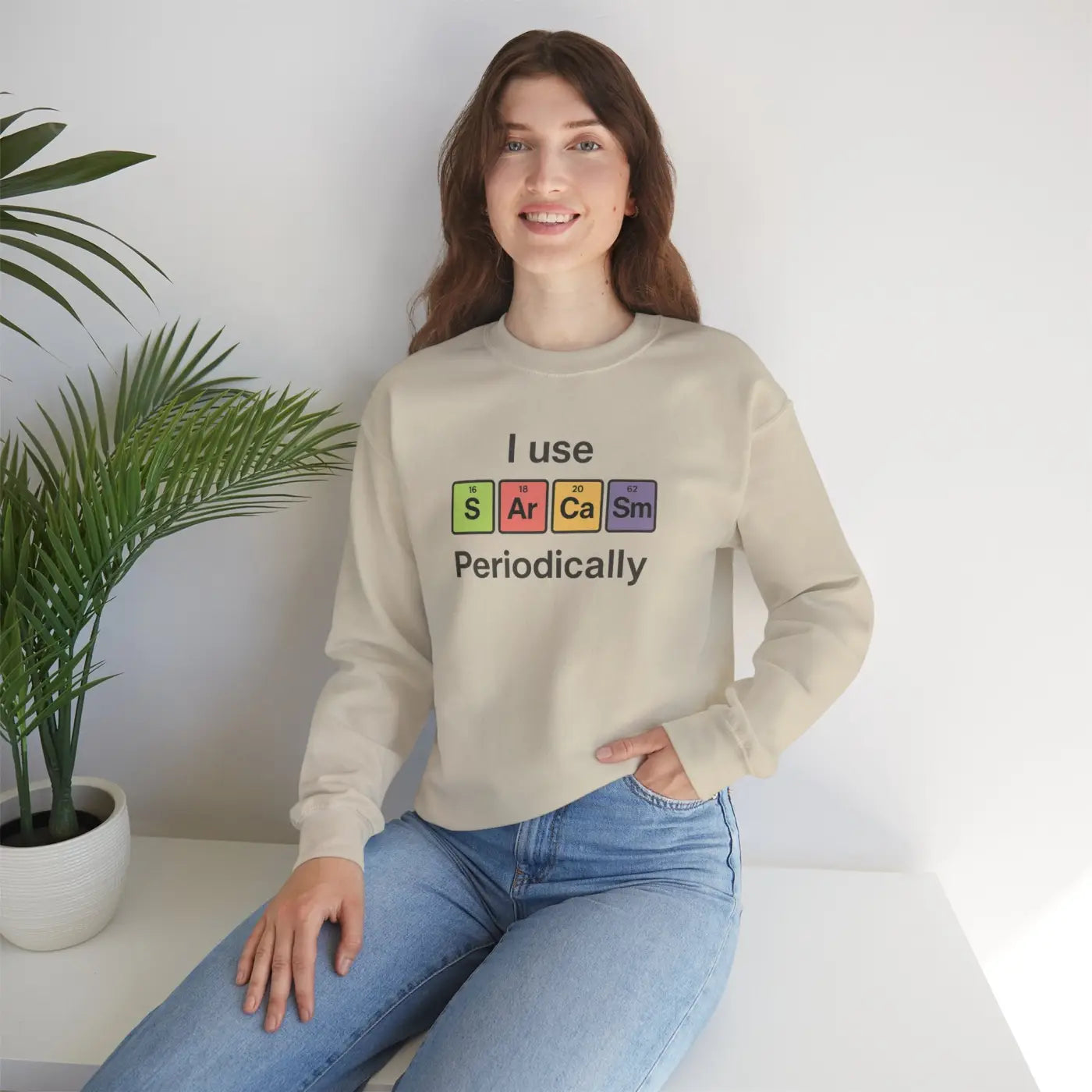 Sarcasm Periodically Sweatshirt - Perfect Gift for Laughs - DipaliZ