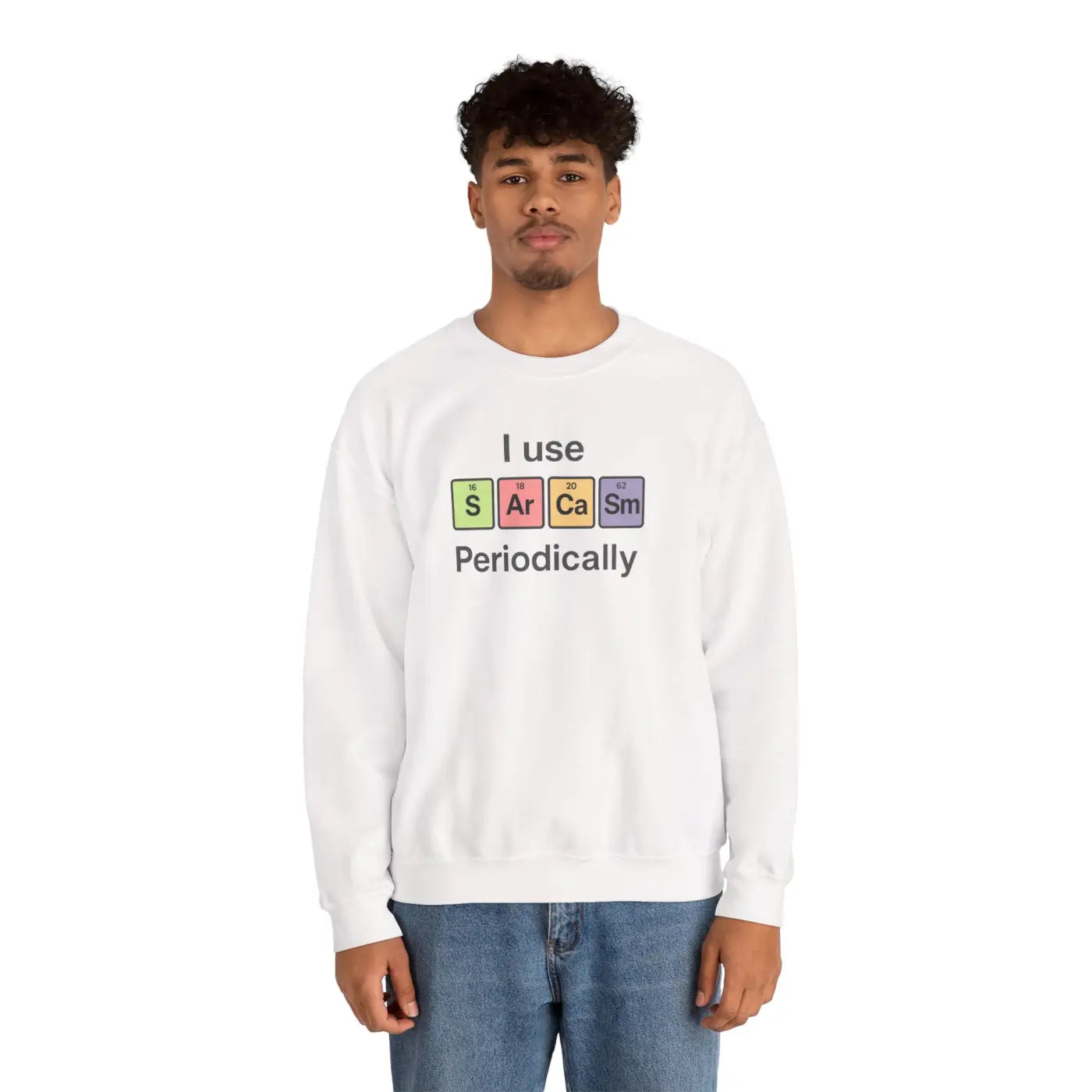Sarcasm Periodically Sweatshirt - Perfect Gift for Laughs - DipaliZ