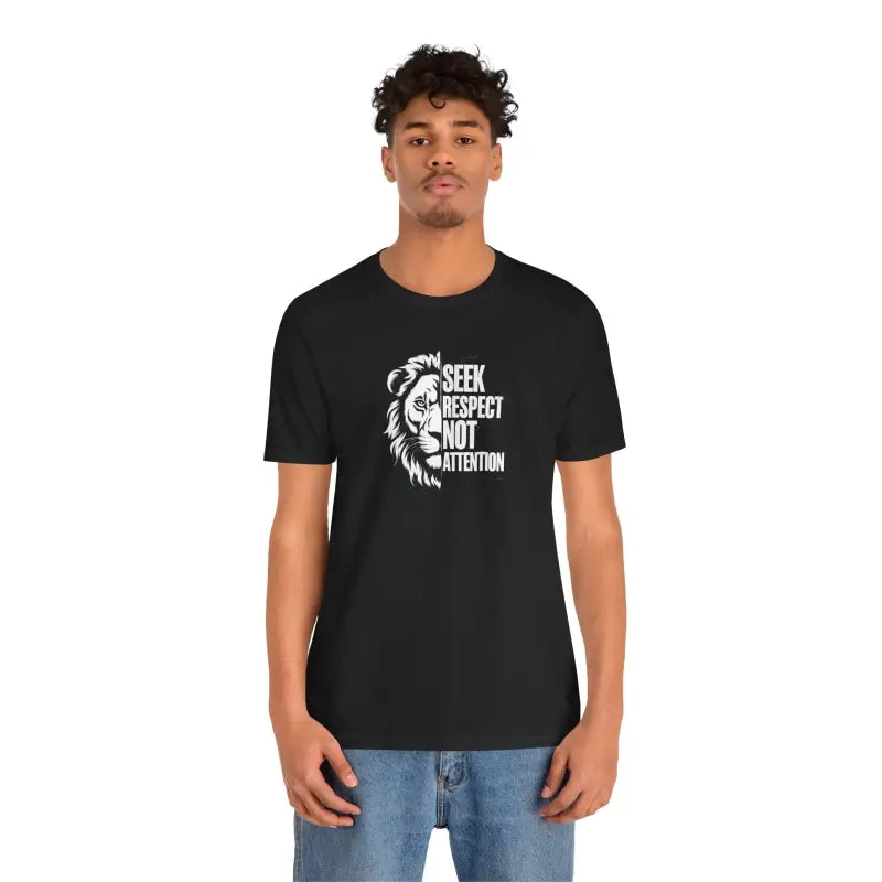 Seek Respect Not Attention Lion Jersey Short Sleeve Tee - DipaliZ