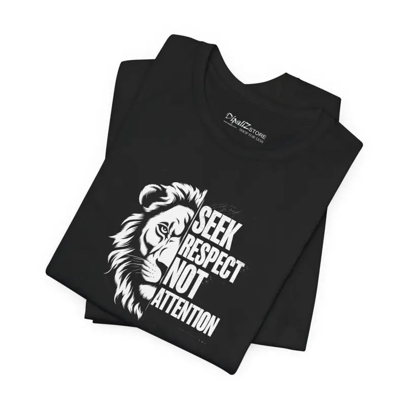 Seek Respect Not Attention Lion Jersey Short Sleeve Tee - DipaliZ