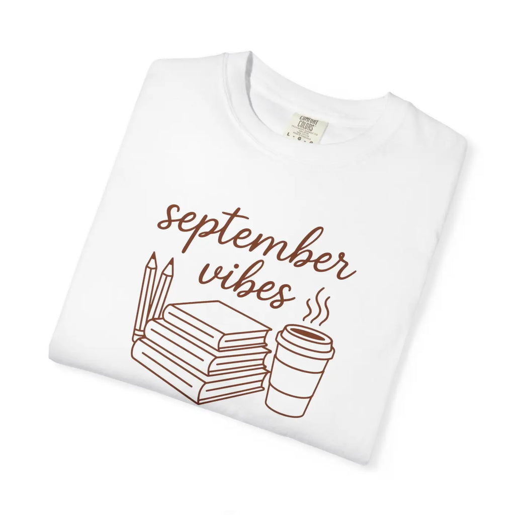 Cozy Unisex Tee - September Vibes Ultimate Comfort - DipaliZ