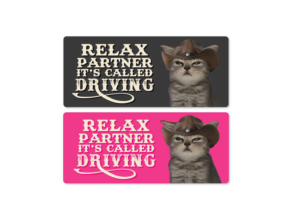 Relax Partner It’s Called Driving 7" Funny Bumper Sticker