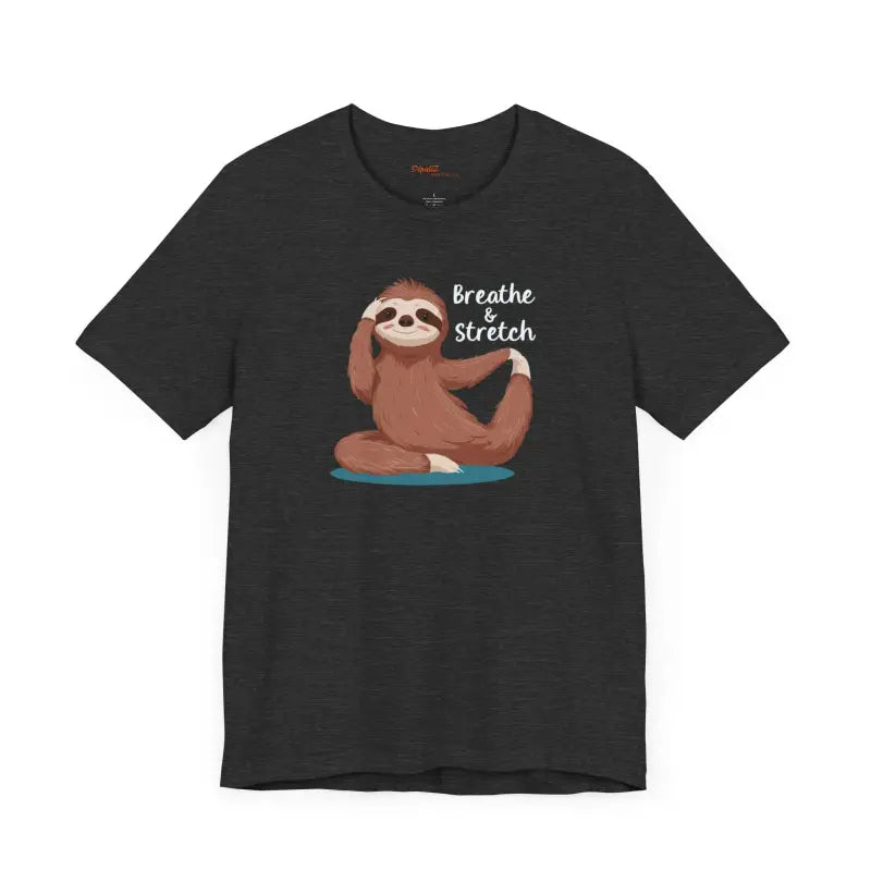 Sloth Doing Yoga Short Sleeve Tee - Breathe and Stretch - DipaliZ