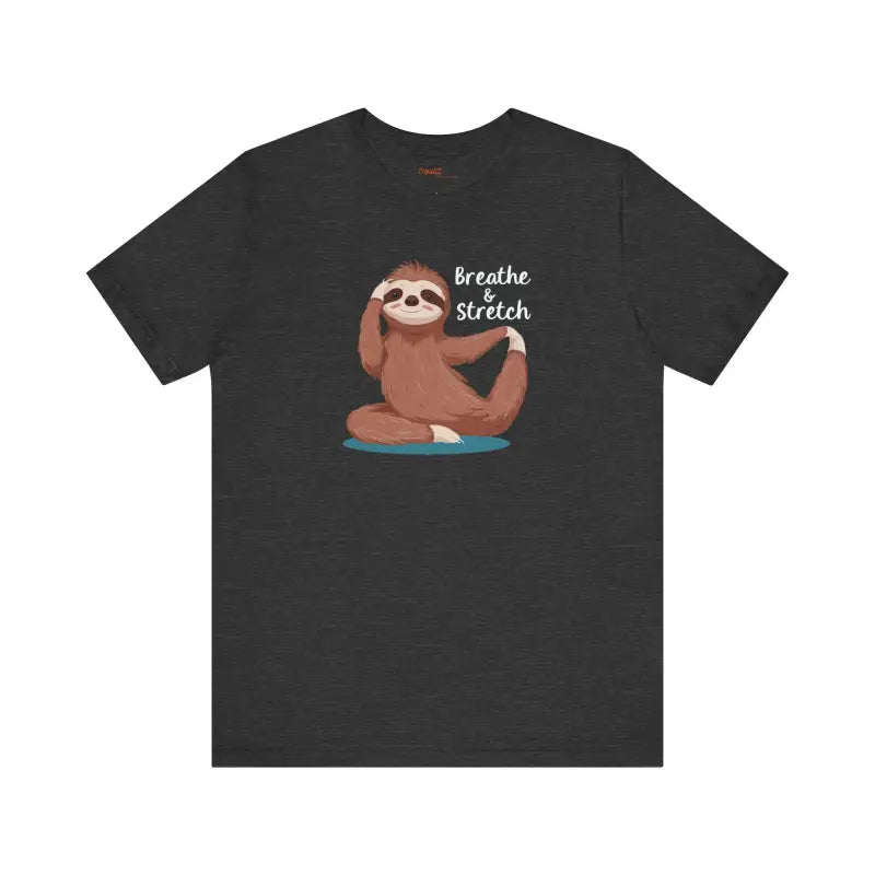 Sloth Doing Yoga Short Sleeve Tee - Breathe and Stretch - DipaliZ