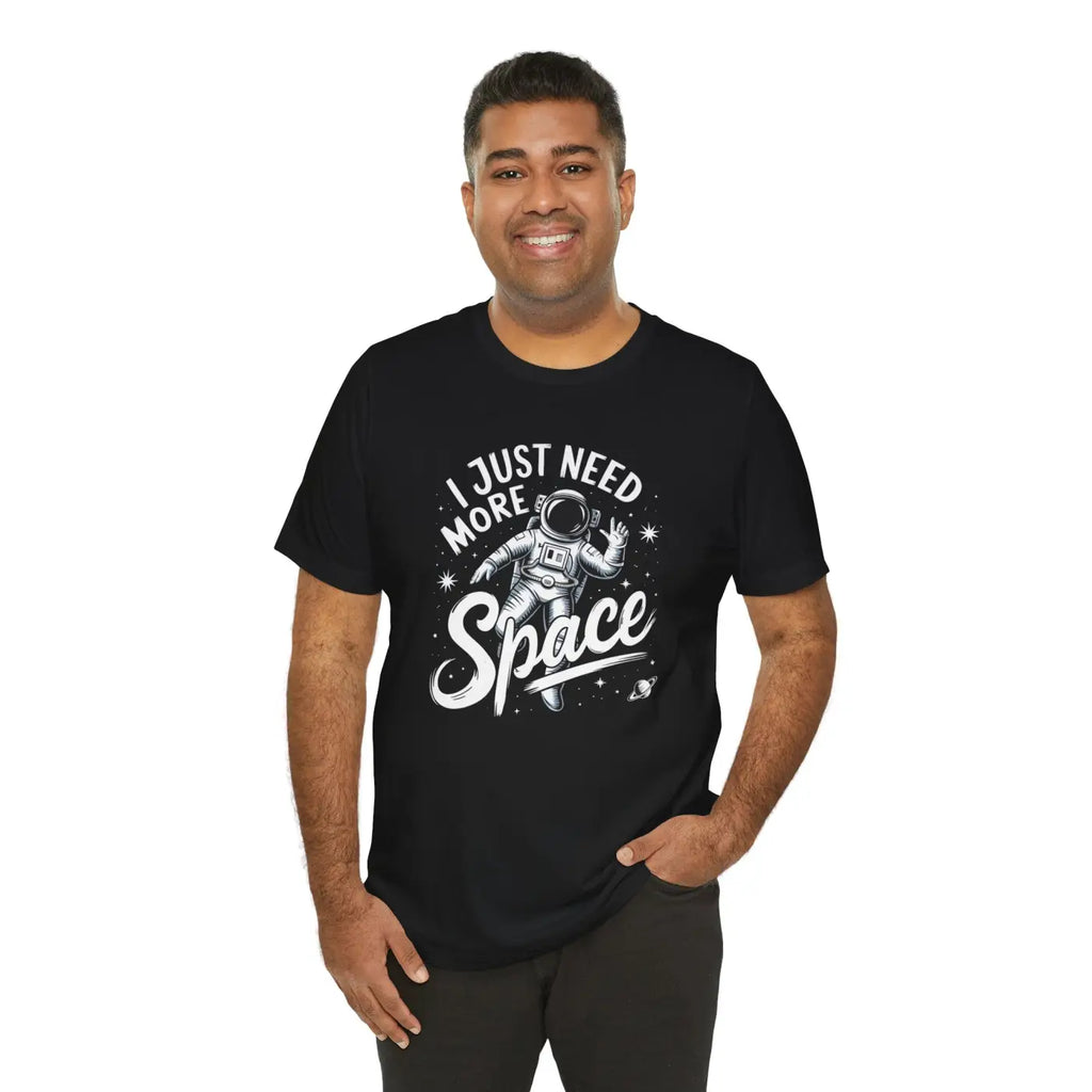 Astronaut Unisex Jersey Short Sleeve Tee - I Need More Space - DipaliZ
