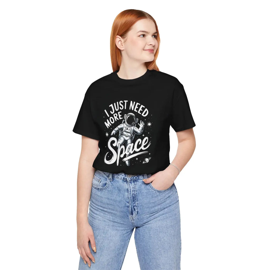 Astronaut Unisex Jersey Short Sleeve Tee - I Need More Space - DipaliZ