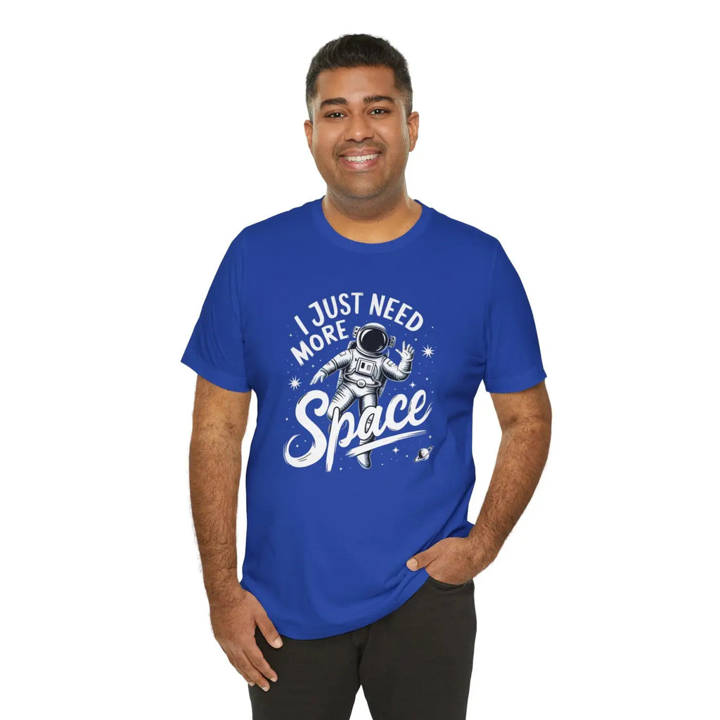 Astronaut Unisex Jersey Short Sleeve Tee - I Need More Space - DipaliZ