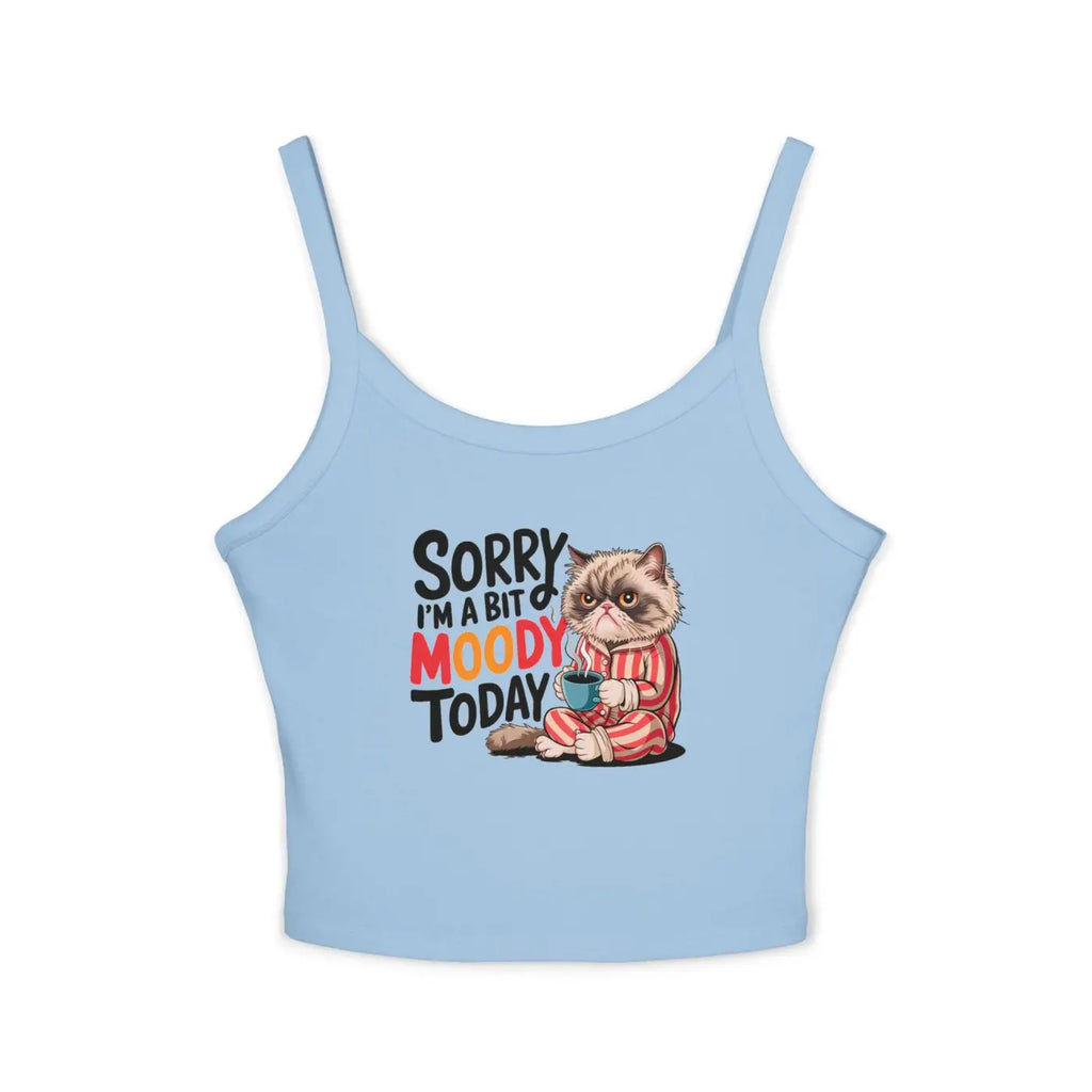 Bit Moody Today Spaghetti Strap Tank - Women's Casual Top - DipaliZ