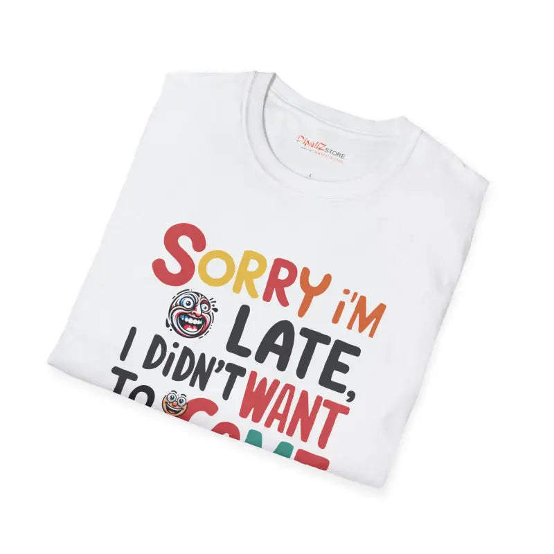 Funny Comfy Tee - Tardy and Funny Cotton Statement - DipaliZ