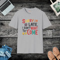 Funny Comfy Tee - Tardy and Funny Cotton Statement - DipaliZ