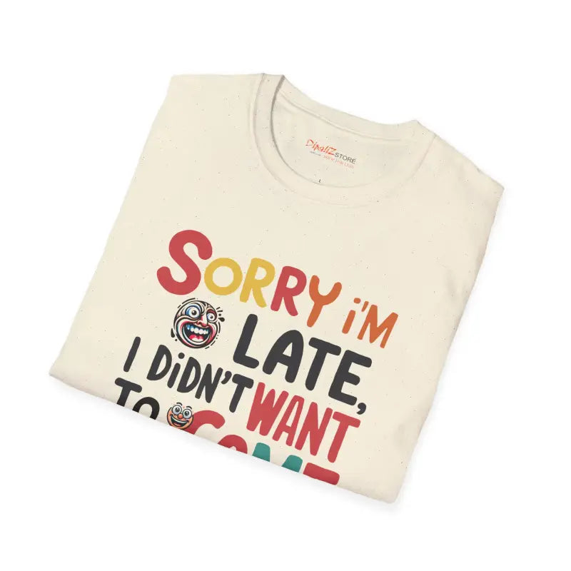 Funny Comfy Tee - Tardy and Funny Cotton Statement - DipaliZ