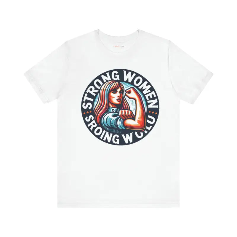 Strong Women Strong World Unisex Tee - Empowerment Style - DipaliZ