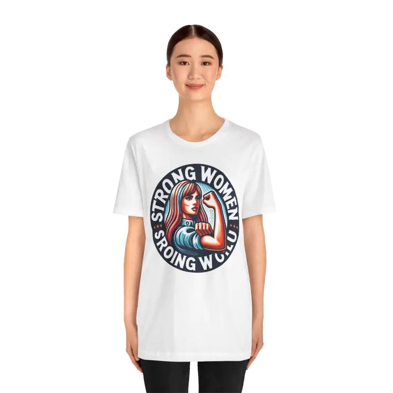 Strong Women Strong World Unisex Tee - Empowerment Style - DipaliZ