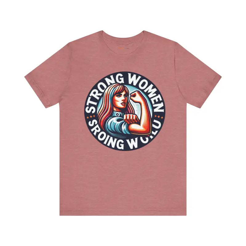 Strong Women Strong World Unisex Tee - Empowerment Style - DipaliZ