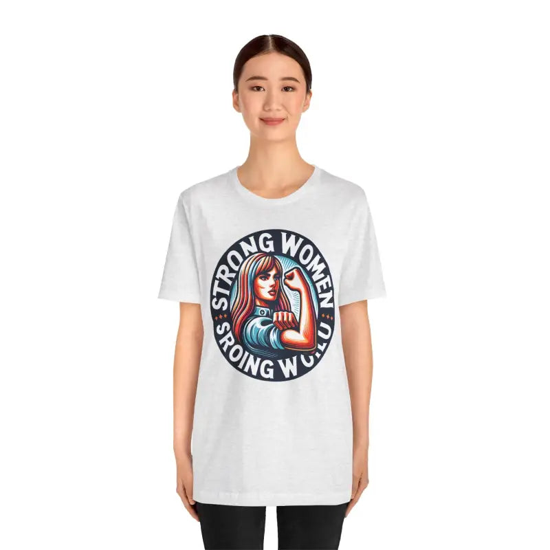 Strong Women Strong World Unisex Tee - Empowerment Style - DipaliZ