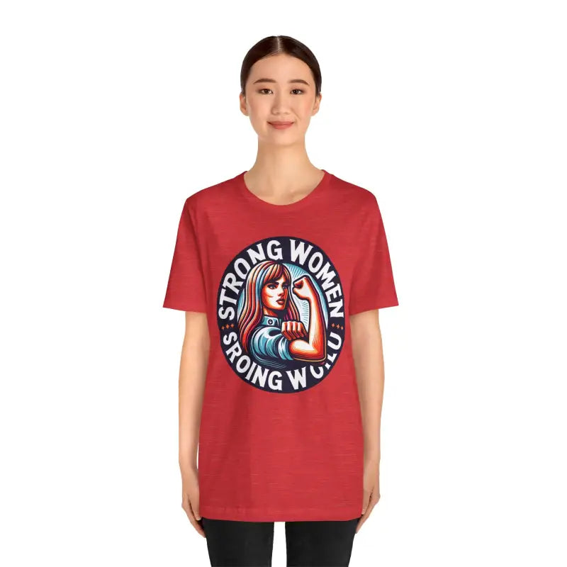 Strong Women Strong World Unisex Tee - Empowerment Style - DipaliZ