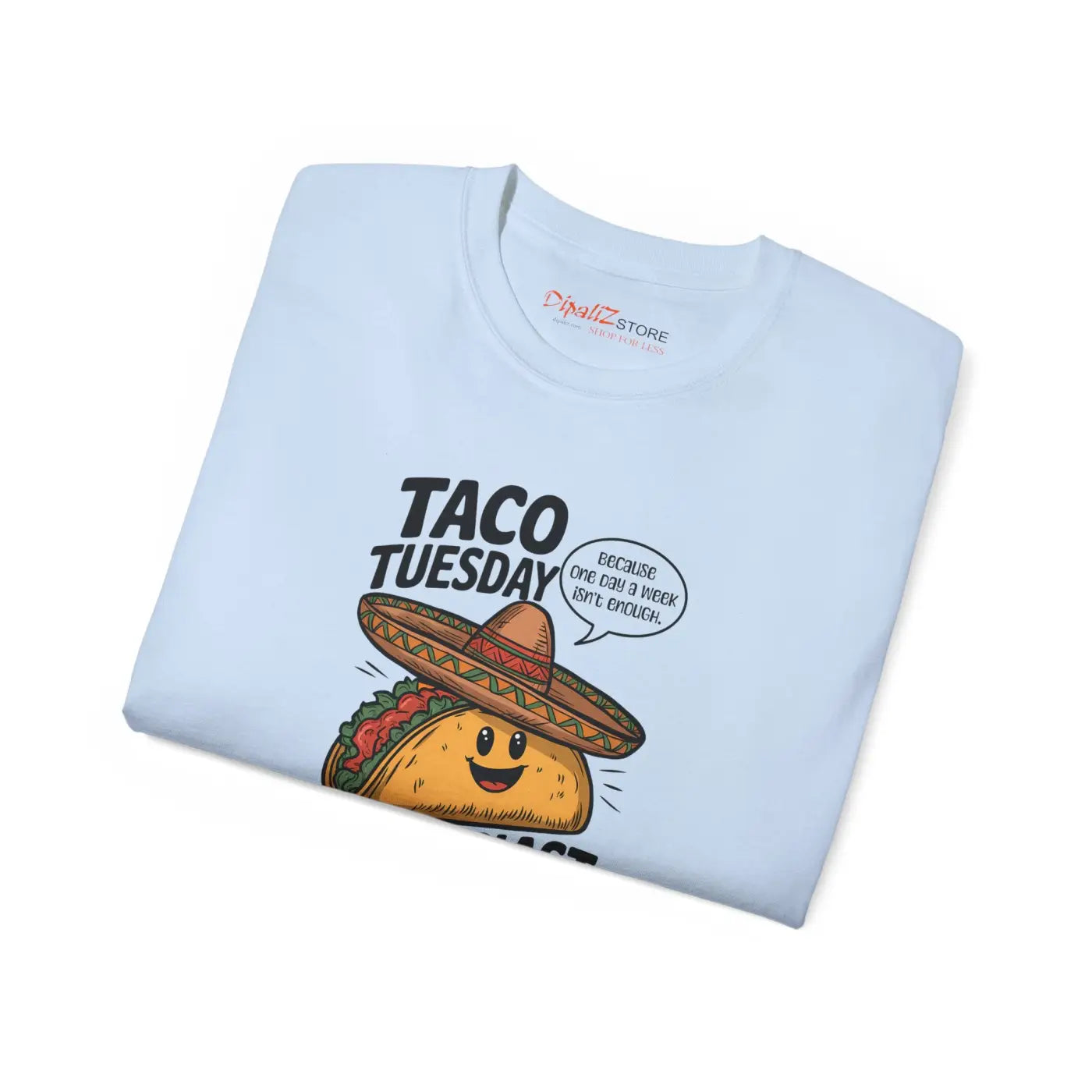 Taco Tuesday Vibes T-Shirt - Celebrate Taco Tuesday - DipaliZ