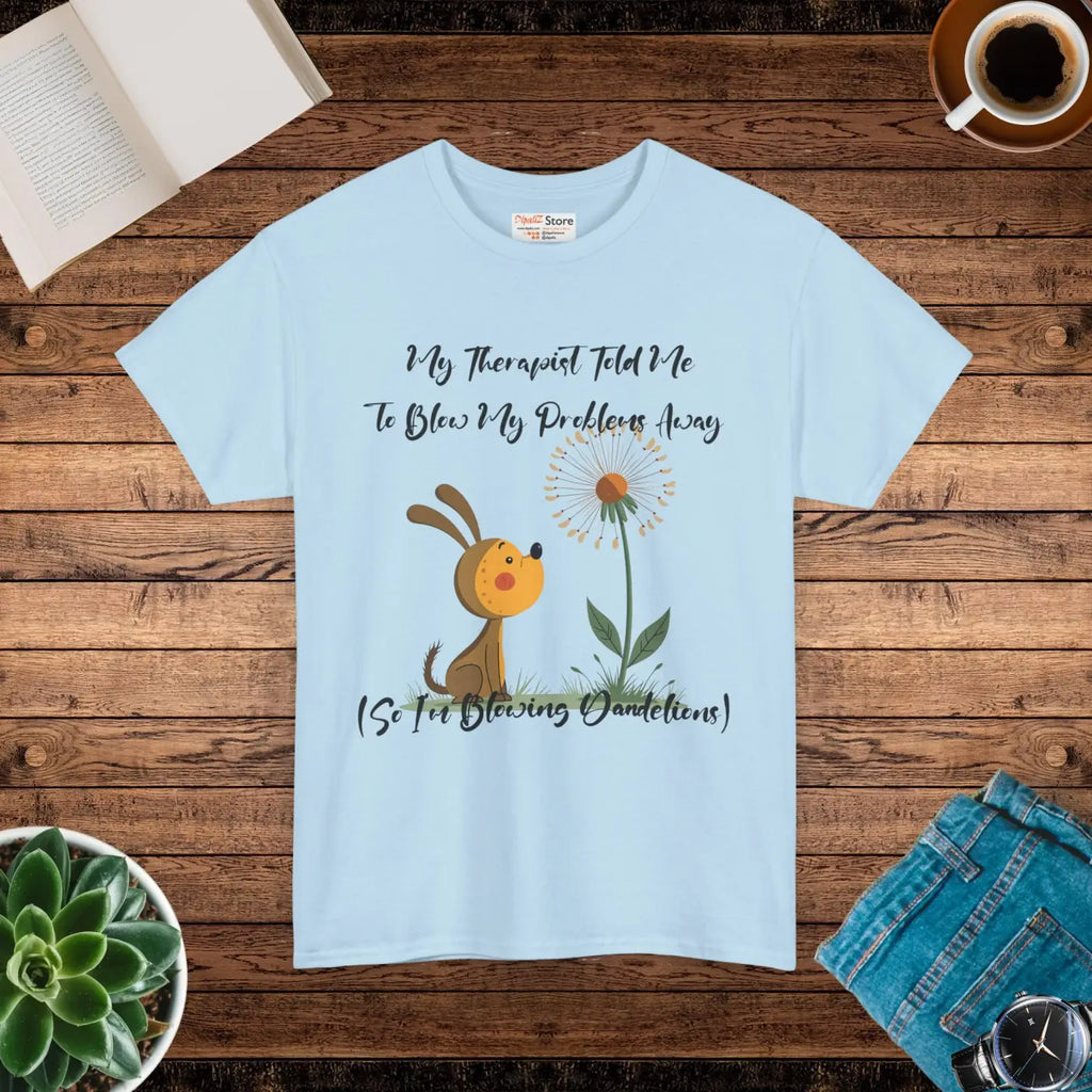 Unisex Heavy Cotton Tee - Blow Your Troubles Away - DipaliZ