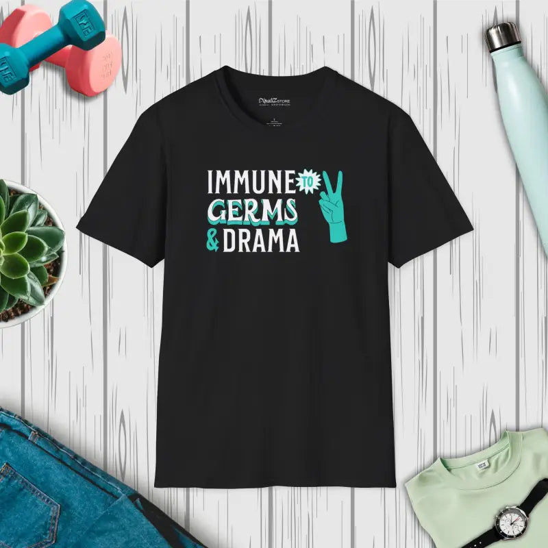 Germ Fighting Unisex Tee - Immune to Germs and Drama - DipaliZ