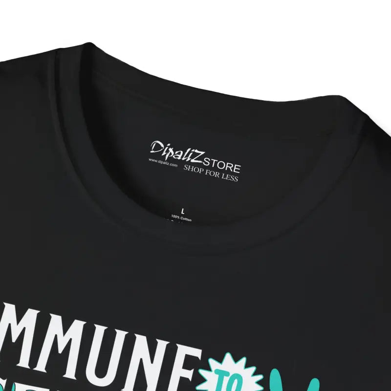 Germ Fighting Unisex Tee - Immune to Germs and Drama - DipaliZ