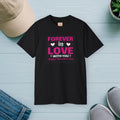 Forever In Love Ultra Cotton Tee - Valentine's Day - DipaliZ