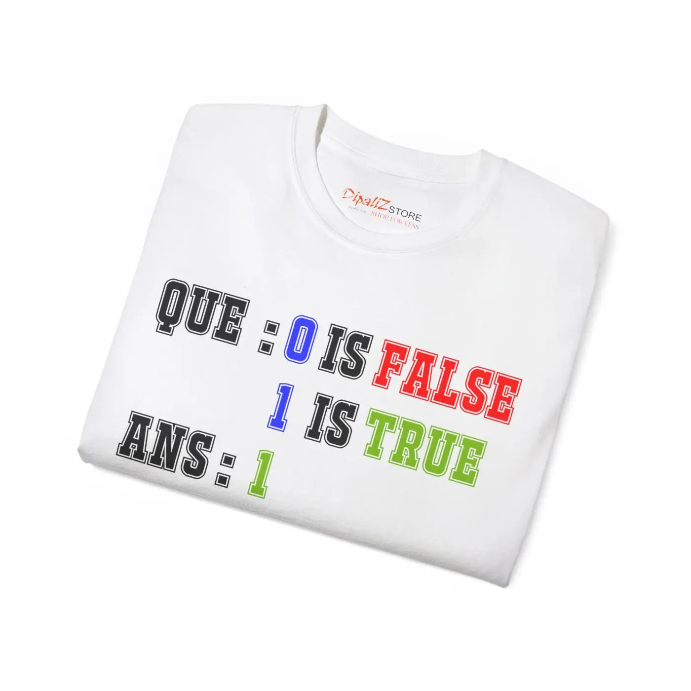 Programmer T-Shirt - True False Unisex Ultra Cotton Tee - DipaliZ