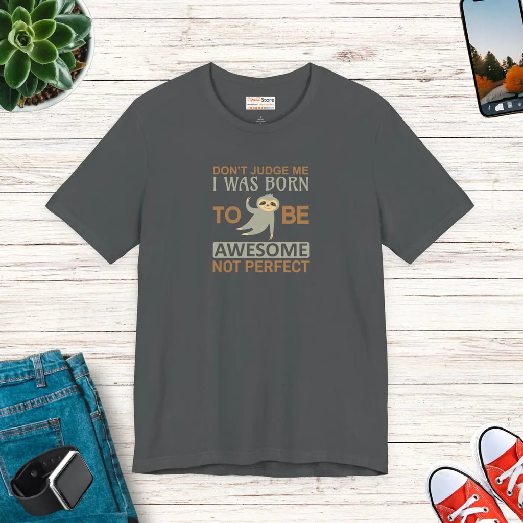 Born To Be Awesome Sloth Short Sleeve Tee - Unisex - DipaliZ